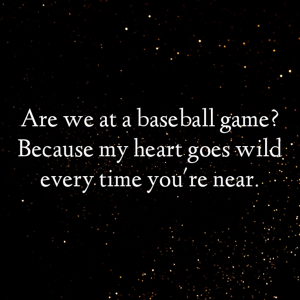 Baseball Pick Up Lines-Y3T6wo