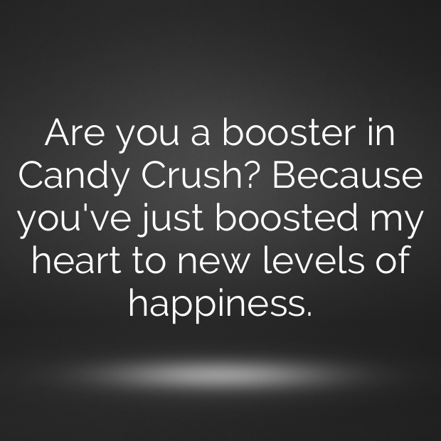 Candy Crush Saga Pick Up Lines-DteyCw