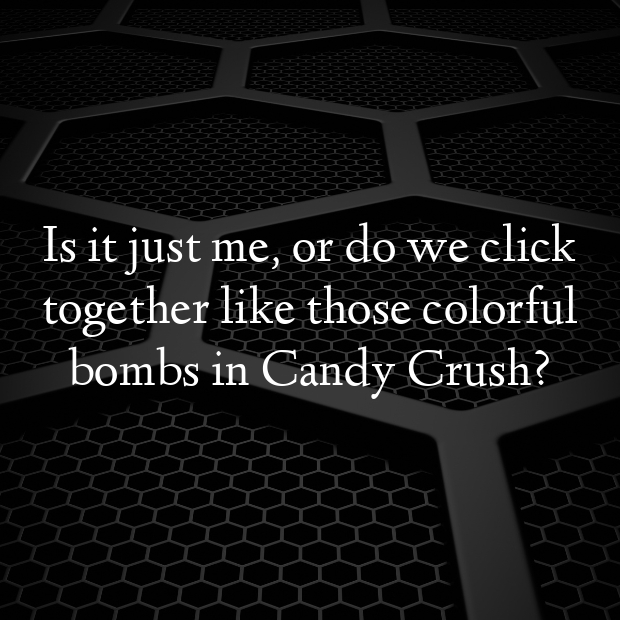 Candy Crush Saga Pick Up Lines-IFGKzG