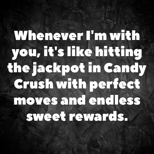 Candy Crush Saga Pick Up Lines-xUnstD