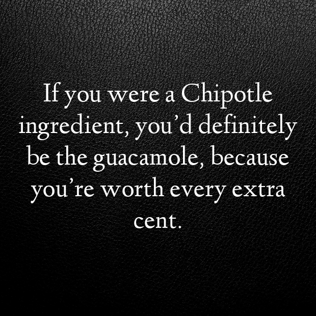 Chipotle Pick Up Lines-JvXdUq