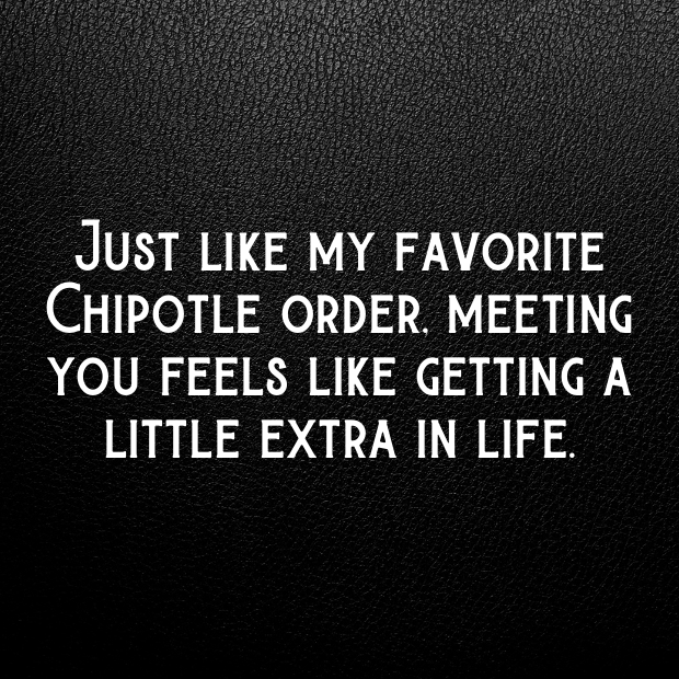 Chipotle Pick Up Lines-ODFvl7