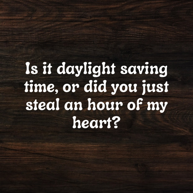 Daylight Saving Pick Up Lines-XDESpp