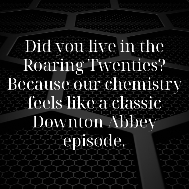 Downton Abbey Pick Up Lines-xihkSn