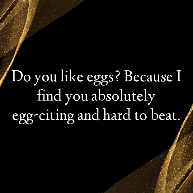 Egg Pick Up Lines-2ogHDS