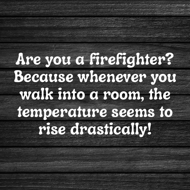 Firefighting Pick Up Lines-aWhBDw