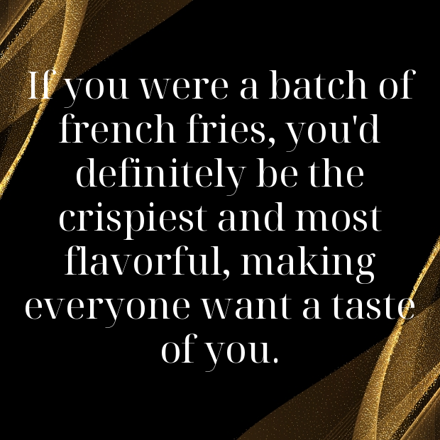 French Fries Pick Up Lines-AaxI9V