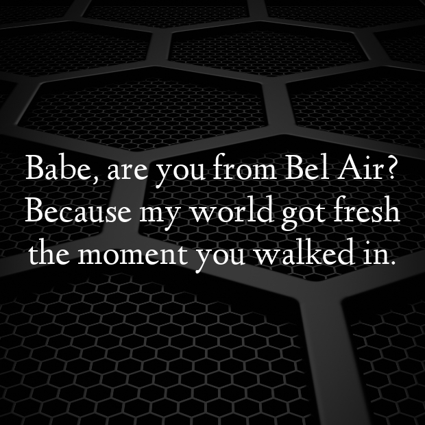 Fresh Prince Of Bel Air Pick Up Lines-RonCdP