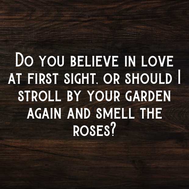 Garden Pick Up Lines-usLMoZ