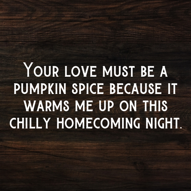 Homecoming Pick Up Lines-I3R1eL