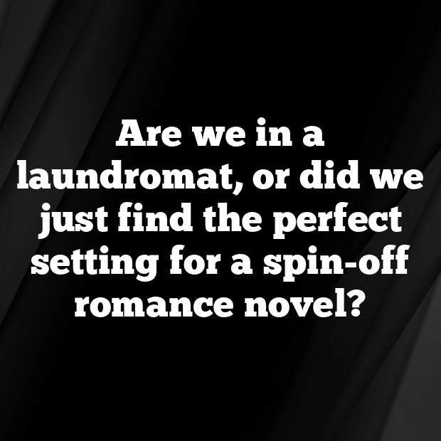 Laundromat Pick Up Lines-mv1RIV