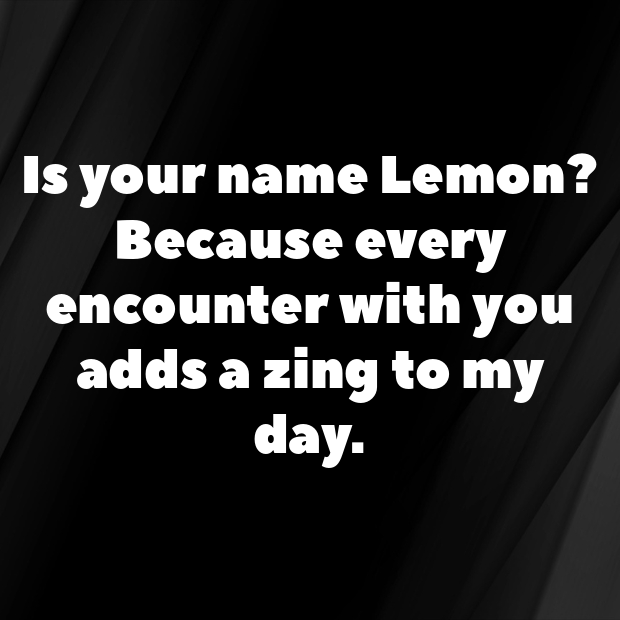 Lemon Pick Up Lines-C9H9rd