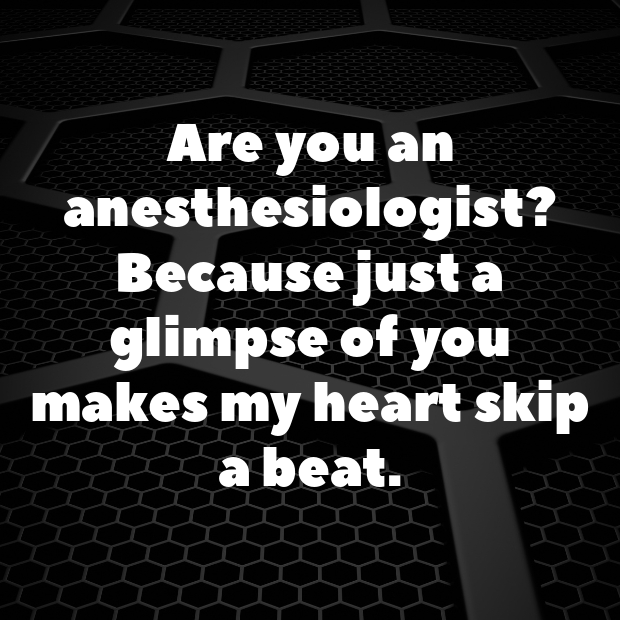 List Of Anesthesiologist Pick Up Lines-Yi632H