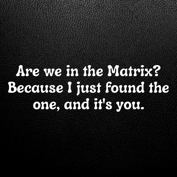 Matrix Pick Up Lines-EH5jTh