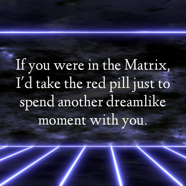 Matrix Pick Up Lines-ErDckE