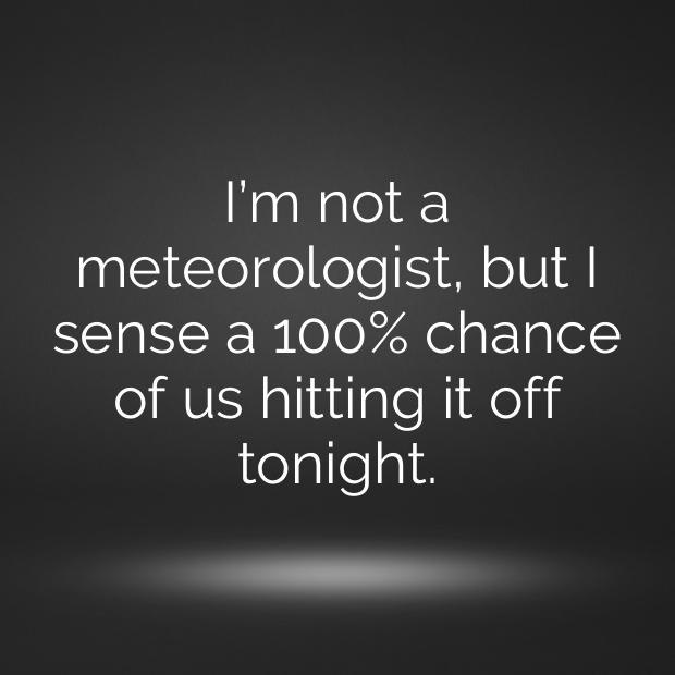 Meteorologist Weatherman Pick Up Lines-EMz9Ps