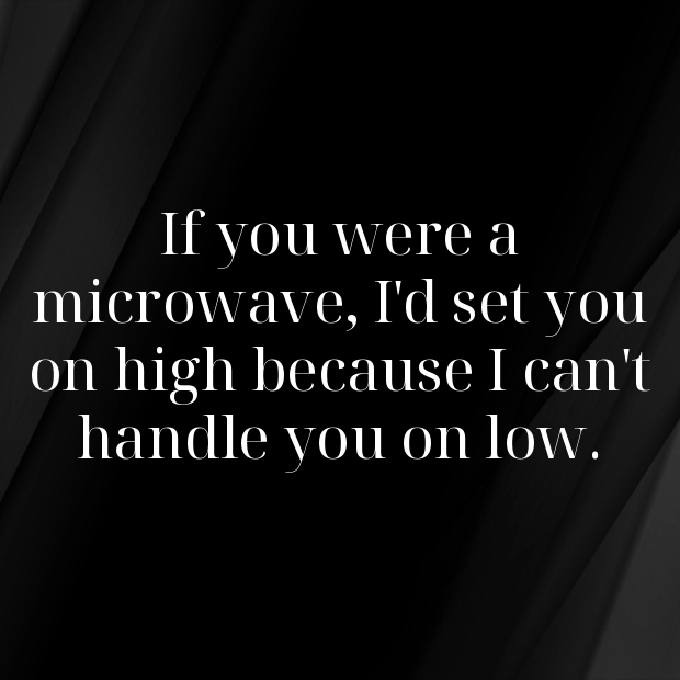 Microwave Pick Up Lines-awZaaa