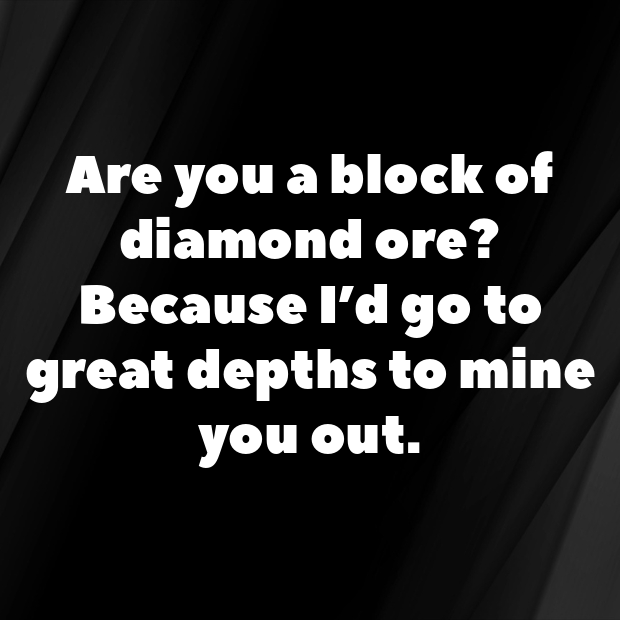 Minecraft Pick Up Lines-Zg2kfG