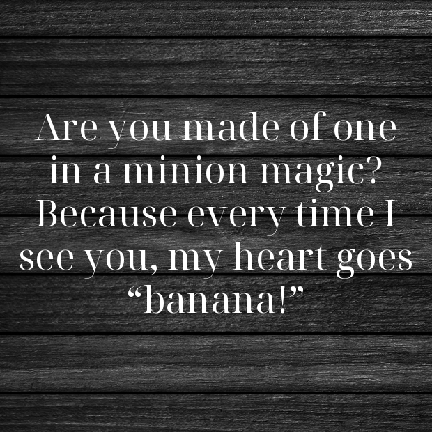 Minions Pick Up Lines-zlnUJr