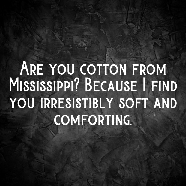 Mississippi Pick Up Lines-czy8zN