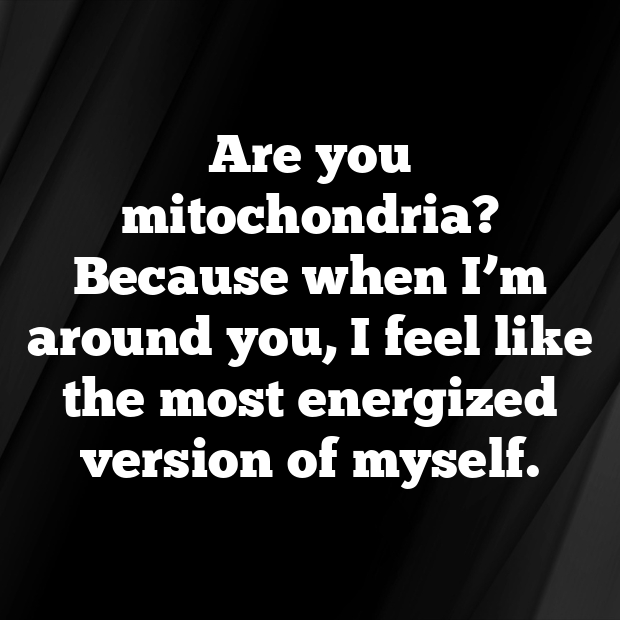 Mitochondria Pick Up Lines-KJqWKS