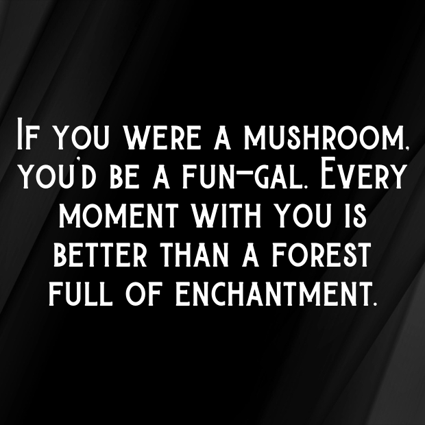 Mushroom Pick Up Lines-qTHCrR