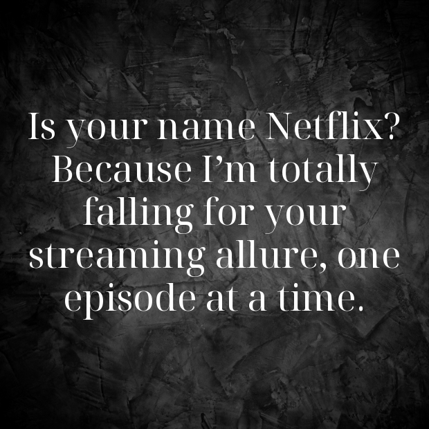 Netflix Pick Up Lines-daQ1LB