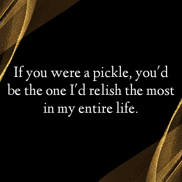 Pickle Pick Up Lines-RQ3Ou8