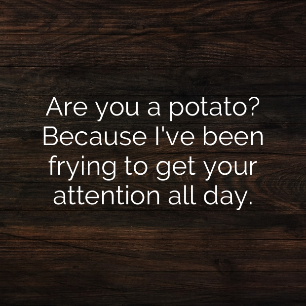 Potato Pick Up Lines-mIgJOH