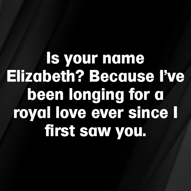 Queen Elizabeth Pick Up Lines-vrmKoX