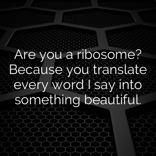 Ribosome Pick Up Lines-NV1yqS