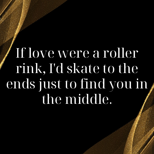 Roller Skate Pick Up Lines-kev63V