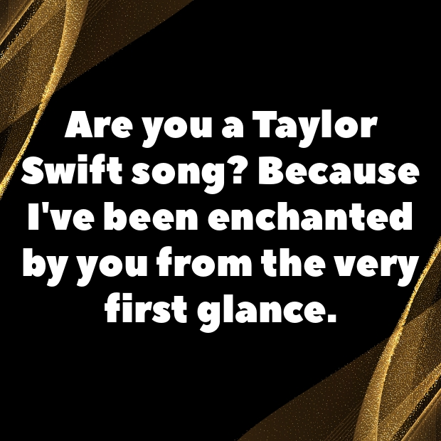 Taylor Swift Pick Up Lines-4ifUEG