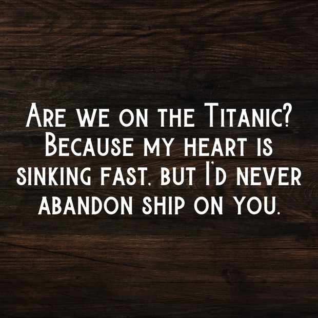 Titanic Pick Up Lines-nT5hiu