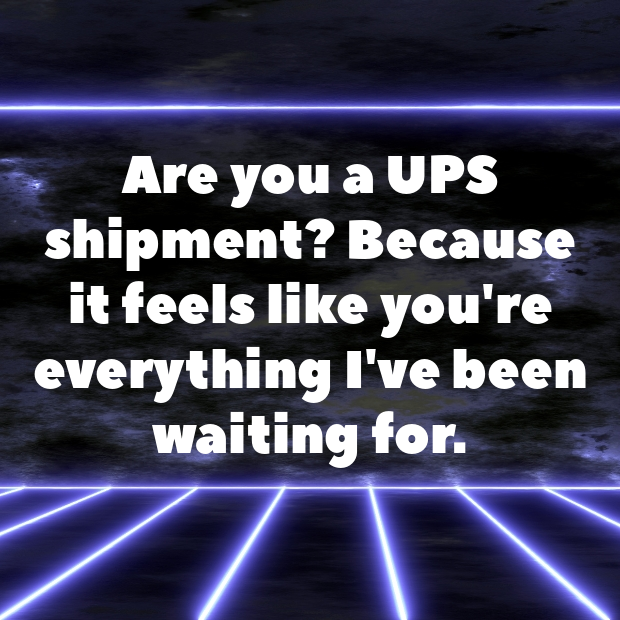 UPS Pick Up Lines-yXi5bZ