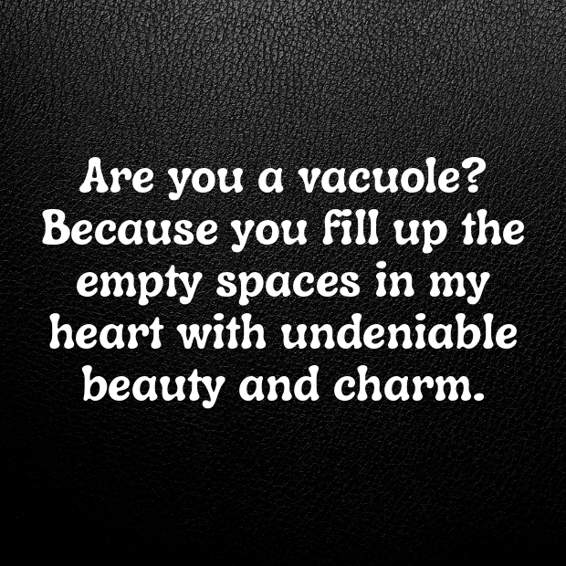 Vacuole Pick Up Lines-Kkrixg