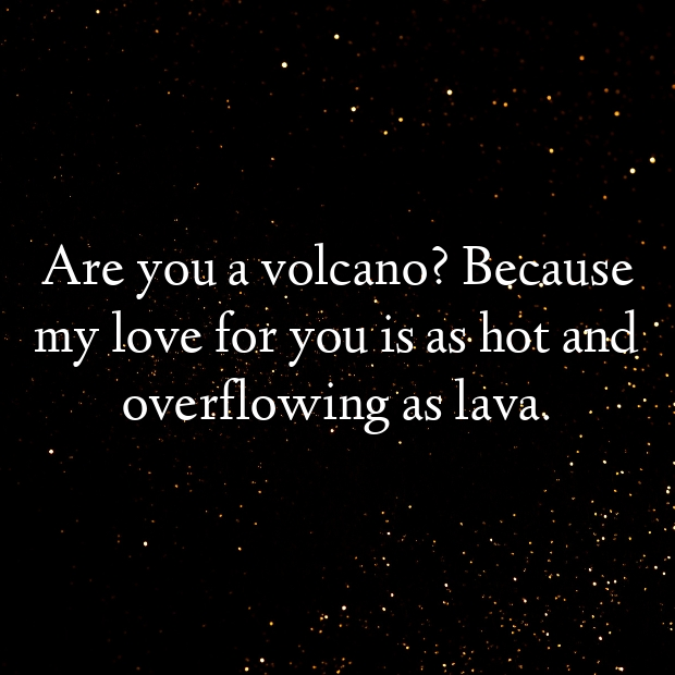 Volcano Pick Up Lines-nG7EY3